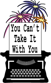 You Can't Take It With You