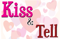 Kiss and Tell